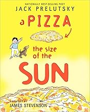 A Pizza the Size of the Sun: A Collection of Funny Poems for Kids